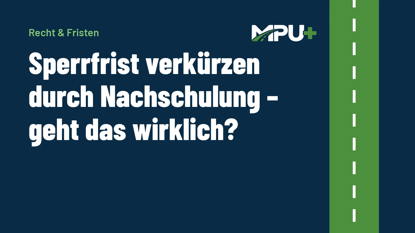 Titelbild: Sperrfrist verkürzen durch Nachschulung – geht das wirklich?